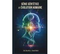 Génie Génétique et Évolution Humaine