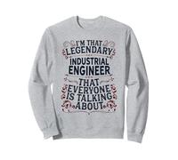 Génie Industriel - Ingénieur Industriel légendaire Sweatshirt