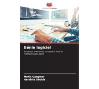 Génie logiciel: Processus, métriques, conception, tests et méthodologies agiles