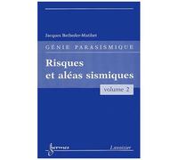 Jean-Louis Betbeder-Matibet – Risques et aléas sismiques – Génie parasismique, Vol. 2 – Broché