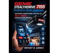 GENIE STEALTHDRIVE 7155 Frequently Asked Questions: Smartphone-Controlled Belt Drive Garage Door Opener