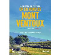 Genieten en fietsen op en rond de Mont Ventoux: Ontdekken - proeven - bewegen