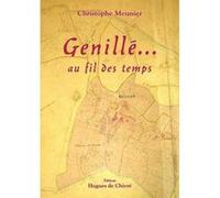 Genillé au fil des temps Christophe Meunier (Auteur)