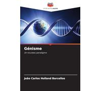 Génisme: Un nouveau paradigme