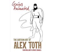 Genius, Animated: The Cartoon Art of Alex Toth