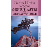 Genius Astri: und Die Frau am Meer