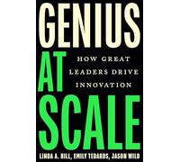Genius at Scale: How Great Leaders Drive Innovation