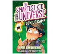 Genius Camp: The Smartest Kid In The Universe, Book 2