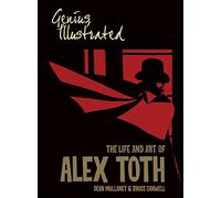 Genius, Illustrated: The Life and Art of Alex Toth