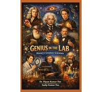 Genius in the Lab: History’s Greatest Scientists