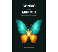 Genius In the Mirror: A Reflective Inquiry into Your Genius Nature