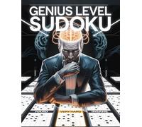 Genius Level Sudoku: Over 170 Advanced Sudoku for Brilliant Minds, Hard, Very Hard and Insane
