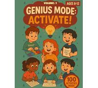 Genius Mode : Activate! Volume 1: Tricky Brain Teasers, Mind Games and Logic Puzzle Activities for Kids aged 8-12 (Activity Books for Kids)