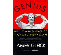 Genius: The Life and Science of Richard Feynman