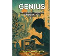GENIUS - Vita avventurosa ed invenzioni di un monellaccio del Sud Italia