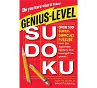 Nikoli Publishing – Genius-Level Sudoku – Plus de 300 puzzles très difficiles des maîtres japonais