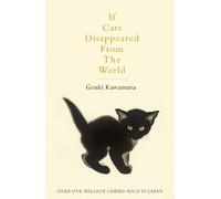 Genki Kawamura If Cats Disappeared From The World (Poche)