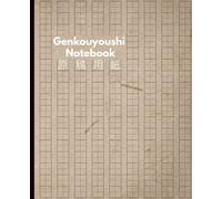 Genkouyoushi Notebook: 漢字練習帳| 漢字ドリル用ノート| Kanji Practice Paper| Cuaderno Genkouyoushi en blanco para practicar caligrafía japonesa| Size 7.5”X9.25"