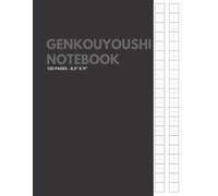 Genkouyoushi Notebook: Japanese Character Writing Practice Book Notebook For Kanji Characters, Cursive Hiragana And Angular Katakana Scripts