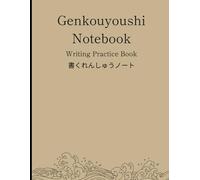 genkouyoushi notebook: Japanese Writing Practice Book with Hiragana & Katakana Charts | 8.5x11” Genkouyoushi Paper for Learning & Calligraphy