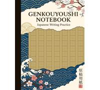 Genkouyoushi Notebook: Japanese Writing Practice Book with Pages of Traditional Grids for Kanji and Kana