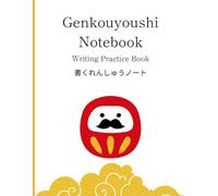 Genkouyoushi Notebook: Japanese Writing Practice Notebook: Daruma Doll Japanese Writing Practice Book with Hiragana & Katakana Charts, Genkouyoushi Paper for Learning & Calligraphy