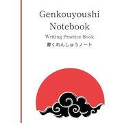 Genkouyoushi Notebook: Japanese Writing Practice Notebook: Japanese Writing Practice Book with Hiragana & Katakana Charts | 8.5x11” Genkouyoushi Paper for Learning & Calligraphy