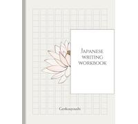 Genkouyoushi Notebook: Japanese Writing Workbook for Hiragana, Katakana and Kanji
