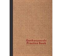 Genkouyoushi Practice Book: Japanese Character Writing Practice Book Genkouyoushi Paper Notebook For Kanji Characters ,Kana Scripts