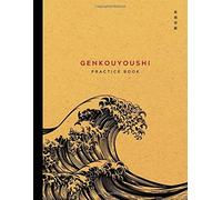 Genkouyoushi Practice Book: Japanese Kanji Practice Notebook With 120 Pages Of Blank Genkouyoushi Paper Writing Practice Book For Japanese Kanji Characters And Kana Scripts Classic Minimal The Gre