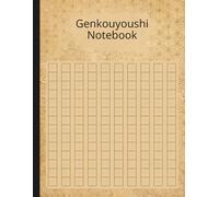 Genkouyoushi Practice Notebook: Large Japanese Writing Notebook for Kanji & Kana - Genkouyoushi Notebook Large (120 Pages, 8.5 x 11 Inches)