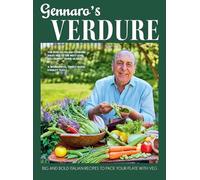 Gennaro’s Verdure: Big and Bold Italian Recipes to Pack Your Plate with Veg