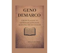 Geno Demarco: From player to Geneva’s longest-serving head coach