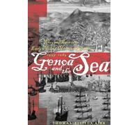 Genoa and the Sea: Policy and Power in an Early Modern Maritime Republic, 1559-1684