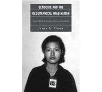 Genocide and the Geographical Imagination by James A. Tyner James A. Tyner (Auteur)