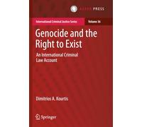 Genocide and the Right to Exist: An International Criminal Law Account