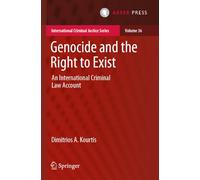 Genocide and the Right to Exist: An International Criminal Law Account