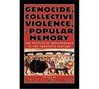 Genocide, Collective Violence, and Popular Memory, World Beat Series, No. 1