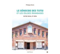 Génocide des Tutsi (Le) Entre deuil et deni - Philippe Denis - Karthala - broché - Essai