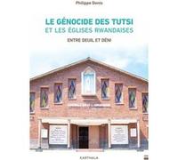 Génocide des Tutsi (Le) Philippe Denis (Auteur)