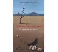 Genocide Disparition Deni La traversée des Deuils