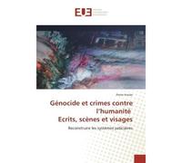 Genocide et crimes contre l'humanite ecrits, scenes et visages Reconstruire les systemes judiciaires - Pierre Vincke - Universitaires Europeennes - broché - Etude
