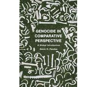 Genocide in Comparative Perspective: A Global Introduction