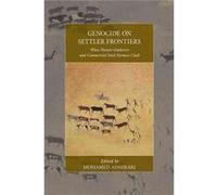 Genocide On Settler Frontiers: When Hunter-Gatherers And Commercial Stock Farmers Clash (War And Genocide) (Hardcover) Mohaemd Adhikari, (Auteur)