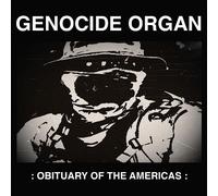 Genocide Organ - Obituary of The Americas