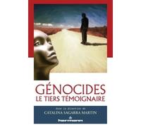 Génocides, le tiers témoignaire Le tiers témoignaire - Catalina Sagarra Martin - Hermann - broché - Etude
