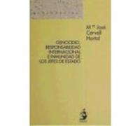 Genocidio, Responsabilidad Internacional E Inmunidad De Los Jefes De Estado - Cervell Hortal, María José Cervell Hortal, María José (Auteur)