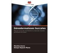 Génodermatoses Buccales: Manuel Concis Des Manifestations Orales Des Maladies Génétiques De La Peau