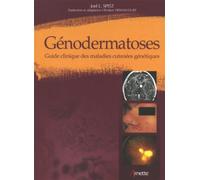 Génodermatoses Guide clinique des maladies cutanées génétiques. - Joel L. Spitz - Arnette - broché - Scolaire / Universitaire