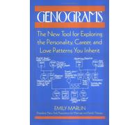 Genograms: The New Tool for Exploring the Personality, Career, and Love Patterns You Inherit